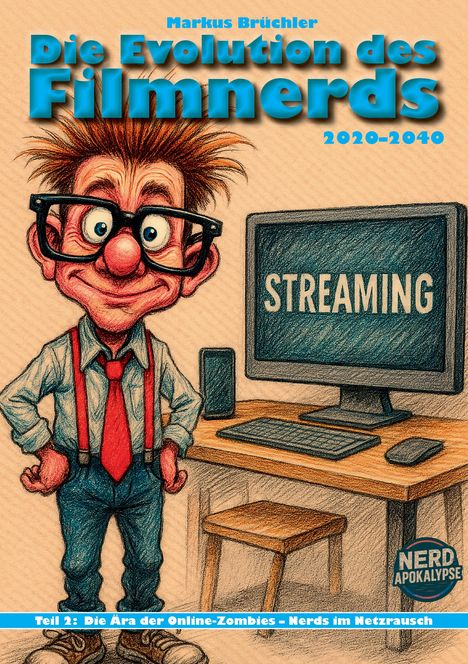 Ein nerdiger Charakter mit großer Brille steht vor einem Monitor mit "STREAMING". Titel: "Die Evolution des Filmnerds".