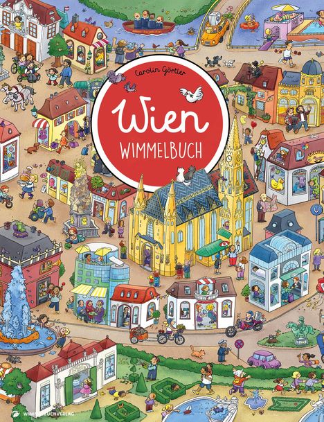 Carolin Görtler: Wien Wimmelbuch, Buch