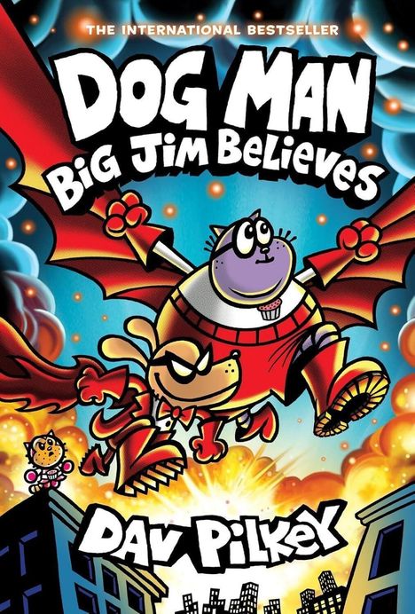 "Dog Man: Big Jim Believes" oben, "Dav Pilkey" unten. Illustration von heldenhaftem Hund und dicker Katze im Flug.