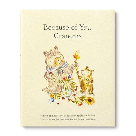 "Because of You, Grandma" oben. Illustration von zwei Bären, die Blumen halten, umgeben von bunten Blumen.