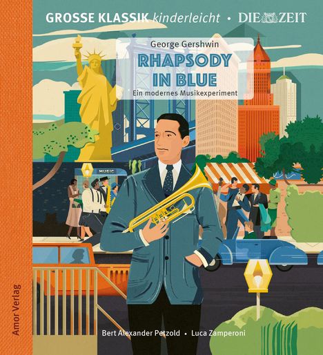 Große Klassik kinderleicht - George Gershwin: Rhapsody in Blue, ein modernes Musikexperiment, CD