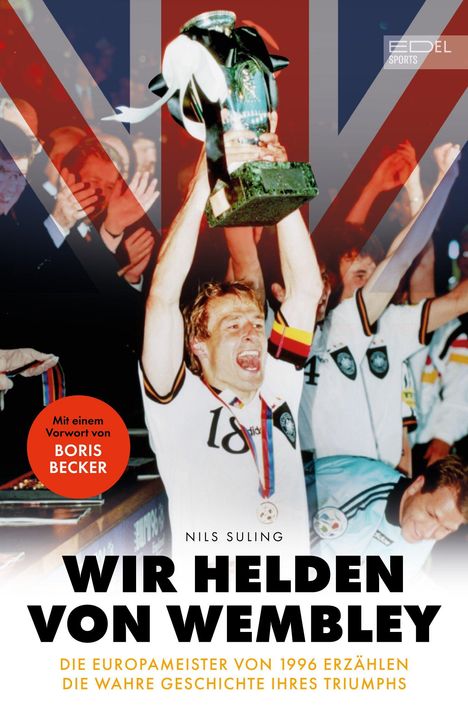 Titel: "Wir Helden von Wembley". Vorwort: Boris Becker. Fußballspieler jubeln mit einem Pokal, Union Jack im Hintergrund.