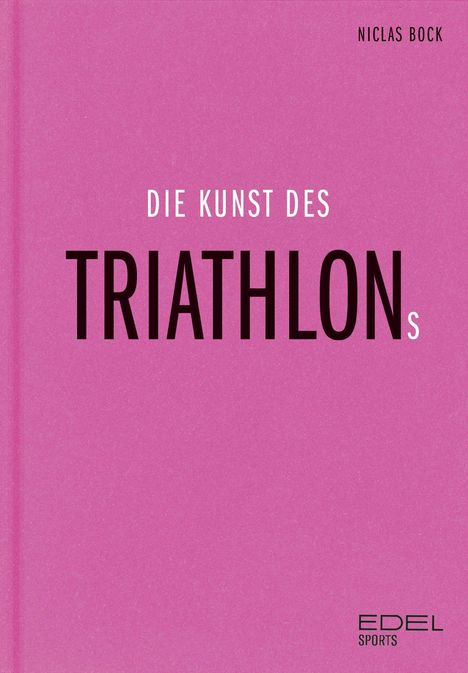 Niclas Bock: Die Kunst des Triathlons, Buch