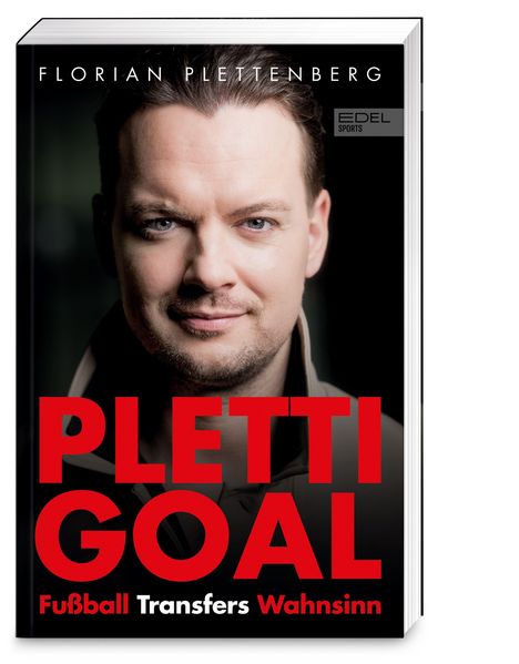 "PLETTI GOAL: Fußball Transfers Wahnsinn" in großen roten Buchstaben. Abgebildet ist ein Mann mit ernstem Blick.