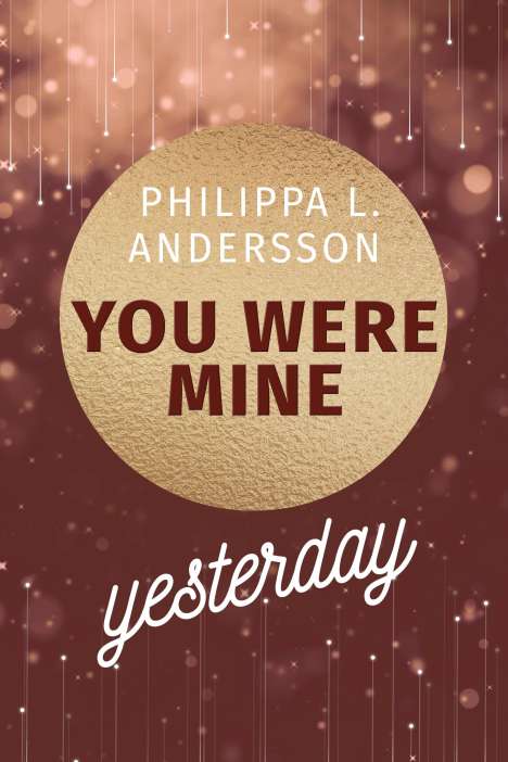 Philippa L. Andersson: You Were Mine Yesterday, Buch