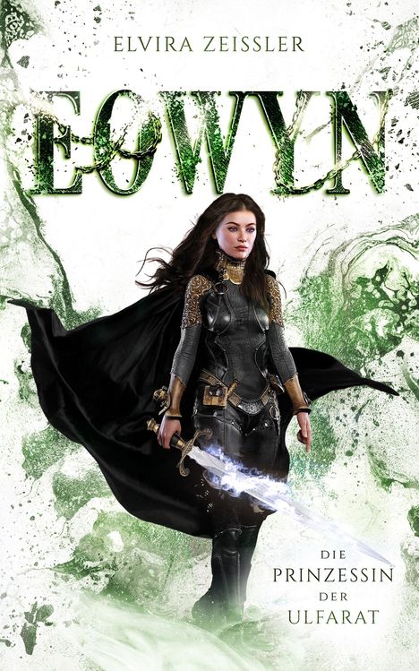 Elvira Zeißler: Eowyn: Die Prinzessin der Ulfarat (Eowyn-Saga IV), Buch