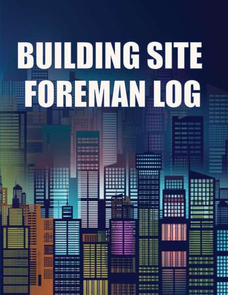 Stephanie Maguire: Building Site Foreman Log, Buch