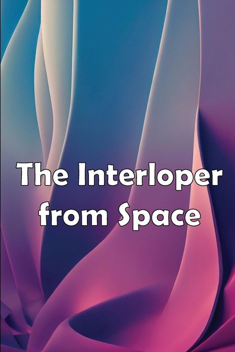 Stephen Finan: The Interloper from Space, Buch
