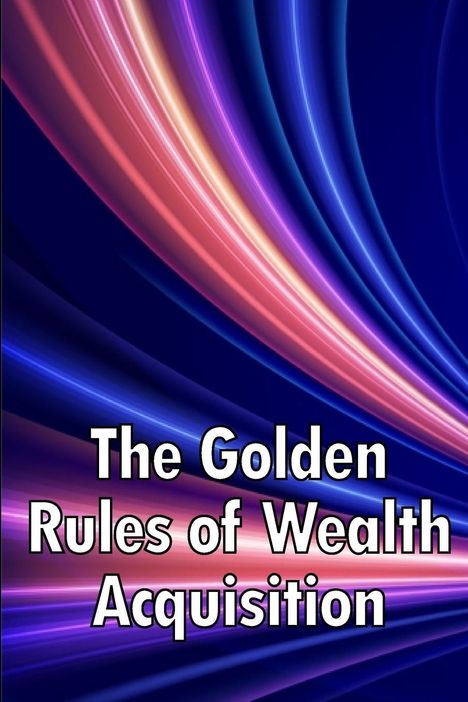 Erika J. Follett: The Golden Rules of Wealth Acquisition, Buch