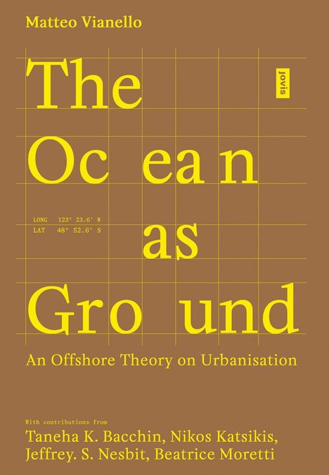 "The Ocean as Ground" mit Koordinaten und Autorenangaben. Gelber Text auf braunem Hintergrund, gitternetzartig.