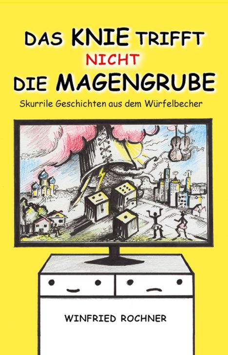 Winfried Rochner: Das Knie trifft nicht die Magengrube, Buch