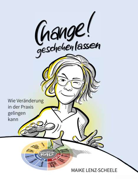 Maike Lenz-Scheele: CHANGE! geschehen lassen, Buch