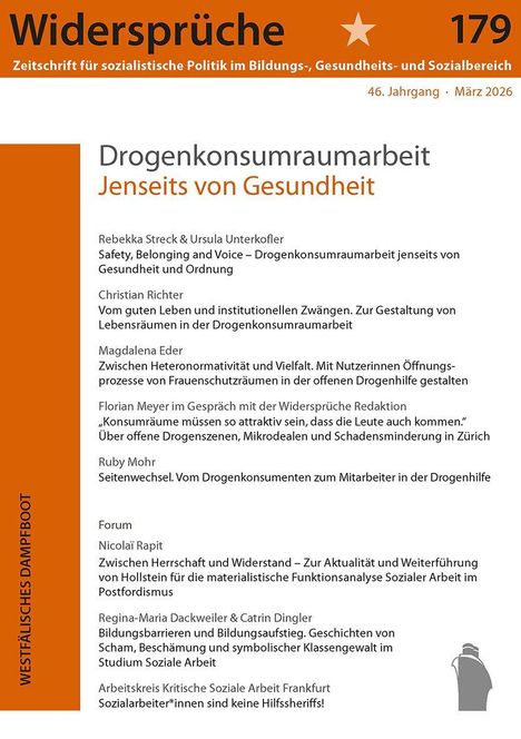 "Widersprüche", Ausgabe 179. Themen: Drogenkonsumräume jenseits von Gesundheit; Artikel von Streck, Unterkofler, Richter, Eder.