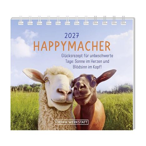 2027 HAPPYMACHER. Glücksrezept: Sonne im Herzen, Blödsinn im Kopf. Schaf und Ziege stehen zusammen auf grüner Wiese.