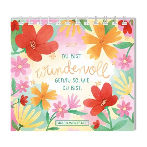 2027, "Du bist wundervoll genau so, wie du bist." Bunte Blumenillustration.