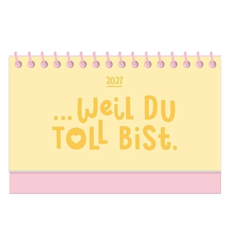 2027 … Weil Du toll bist.  
Illustration: Gelb-rosa Ringbuch, Herzsymbol im Text.