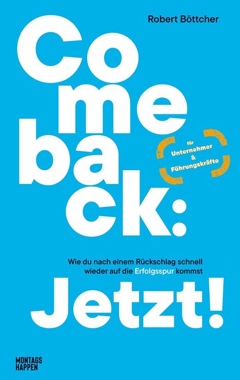 Text: "Comeback: Jetzt! für Unternehmer & Führungskräfte." Design: Blau mit großem, weißem Text.