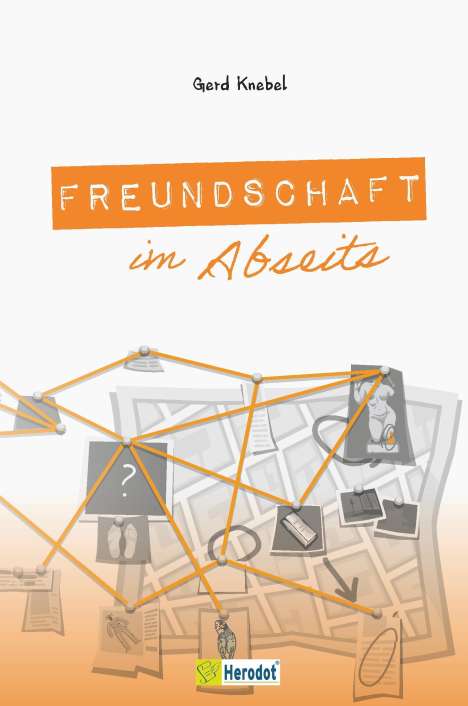 Gerd Knebel: Freundschaft im Abseits, Buch