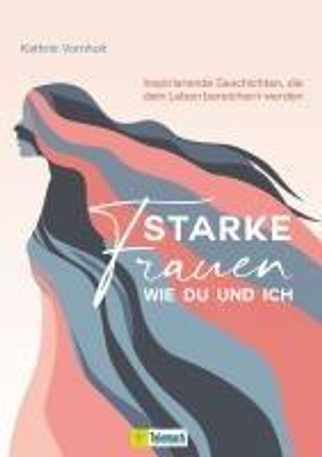 Kathrin Vornholt: Starke Frauen wie du und ich, Buch