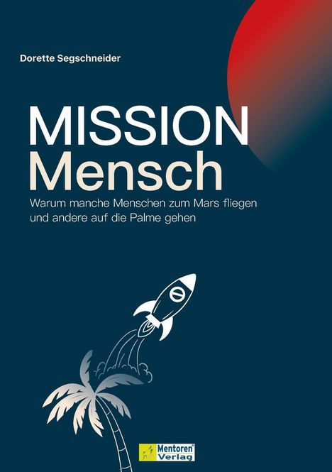 Dorette Segschneider: Mission Mensch, Buch