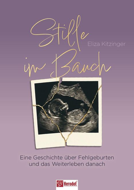 „Stille im Bauch“ von Eliza Kitzinger, Thema: Fehlgeburten. Ultraschallfoto mit lila Hintergrund und Herodot-Logo.