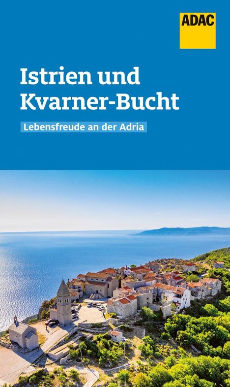 Veronika Wengert: ADAC Reiseführer Istrien und Kvarner-Bucht, Buch