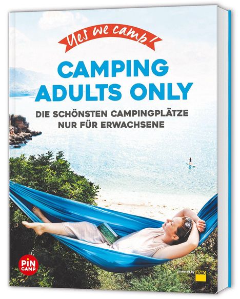 "Yes we camp!", "CAMPING ADULTS ONLY", "DIE SCHÖNSTEN CAMPINGPLÄTZE NUR FÜR ERWACHSENE". Person in Hängematte am Strand.