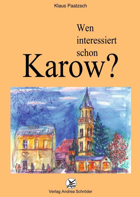 Titel: "Wen interessiert schon Karow?" Illustration eines Hauses mit Turm und Bäumen darunter.