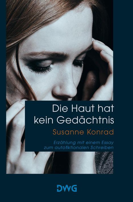 Susanne Konrad: Die Haut hat kein Gedächtnis, Buch