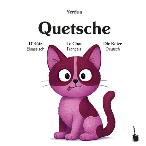 Text: "Yerdua Quetsche D’Kätz Elsässisch Le Chat Français Die Katze Deutsch." Illustration einer lila Katze.