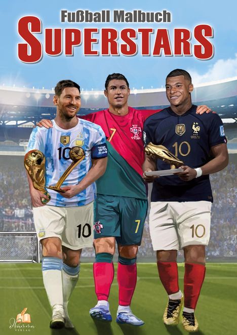 Josef Mickey Müller: Fußball Malbuch Superstars WM 2022 für Kinder ab 6 Jahren mit über 50 Ausmalbildern, Buch