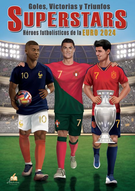 Titel: "Goles, Victorias y Triunfos, SUPERSTARS, Héroes futbolísticos de la EURO 2024". Illustration: Drei Fußballspieler.