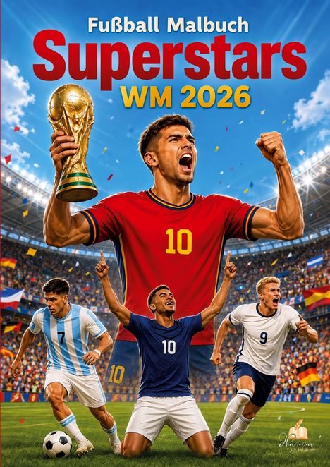 "Fußball Malbuch Superstars WM 2026." Spieler jubeln im Stadion, der vordere hält einen Pokal in der Hand.