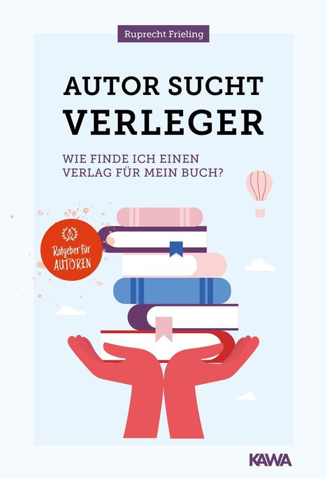 Wilhelm Ruprecht Frieling: Autor sucht Verleger, Buch