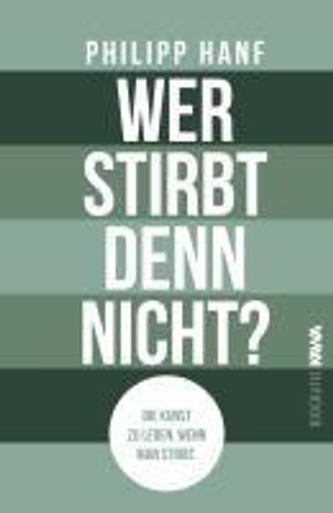 Philipp Hanf: Wer stirbt denn nicht?, Buch