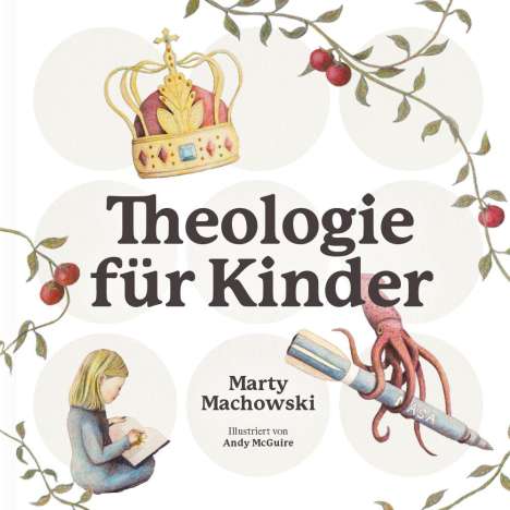 Marty Machowski: Theologie für Kinder, Buch