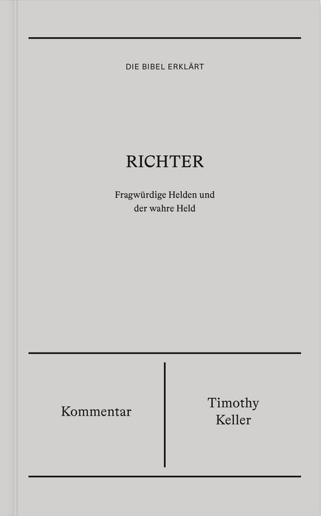 Timothy Keller: Richter | Kommentar (Die Bibel erklärt), Buch