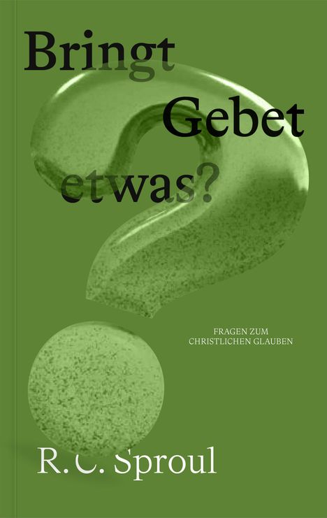 R. C. Sproul: Bringt Gebet etwas?, Buch