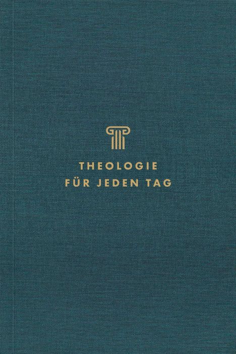 „THEOLOGIE FÜR JEDEN TAG“ in goldener Schrift. Darüber eine stilisierte Säule, auf blauem Hintergrund.