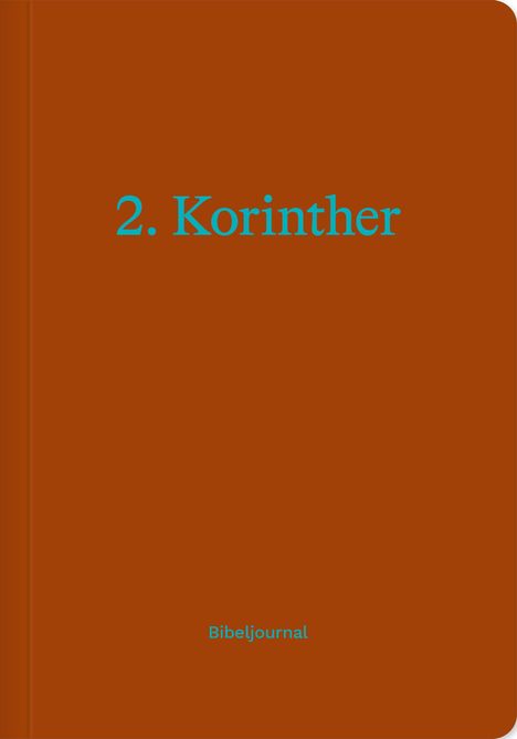 Text: "2. Korinther" oben, "Bibeljournal" unten. Brauner Hintergrund, minimalistisches Design.