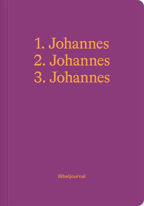 1. Johannes, 2. Johannes, 3. Johannes, Bibeljournal. Lila Hintergrund, goldene Schrift.