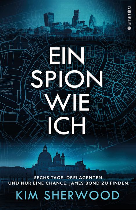 Kim Sherwood: Ein Spion wie ich: Ein Roman aus der explosiven Welt von James Bond 007, Buch