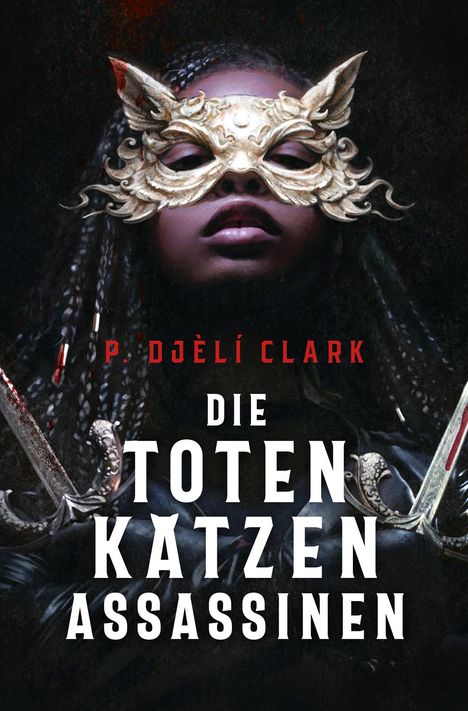 P. Djèlí Clark: Die toten Katzen-Assassinen, Buch