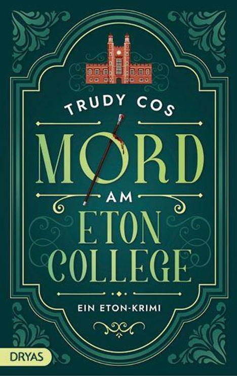 „Trudy Cos: Mord am Eton College – Ein Eton-Krimi“. Verzierungen und Abbildung eines roten Gebäudes oben.