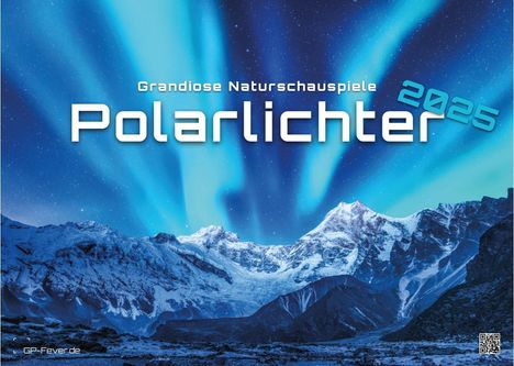 Polarlichter - grandiose Naturschauspiele - 2025 - Kalender DIN A3, Kalender