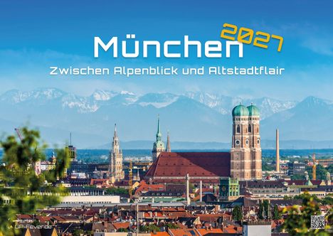 "München 2027. Zwischen Alpenblick und Altstadtflair." Skyline mit Bergen und der Frauenkirche im Vordergrund.