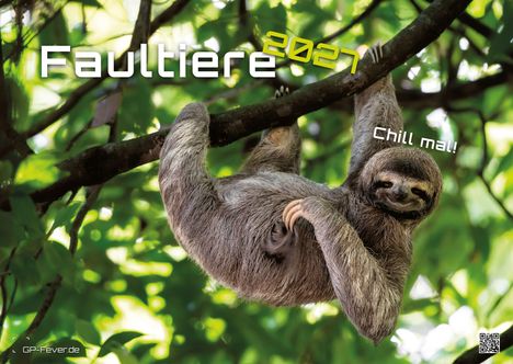 Text: "Faultiere 2021", "Chill mal!", "GP-Fever.de". Ein Faultier hängt entspannt an einem Ast in einem grünen Wald.