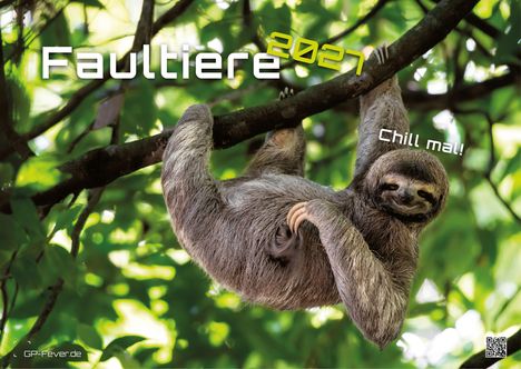"Faultiere 2021", "Chill mal!", lächelndes Faultier hängt an Ast im dichten, grünen Wald.