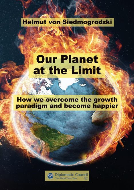 Helmut von Siedmogrodzki: Our Planet at the limit, Buch