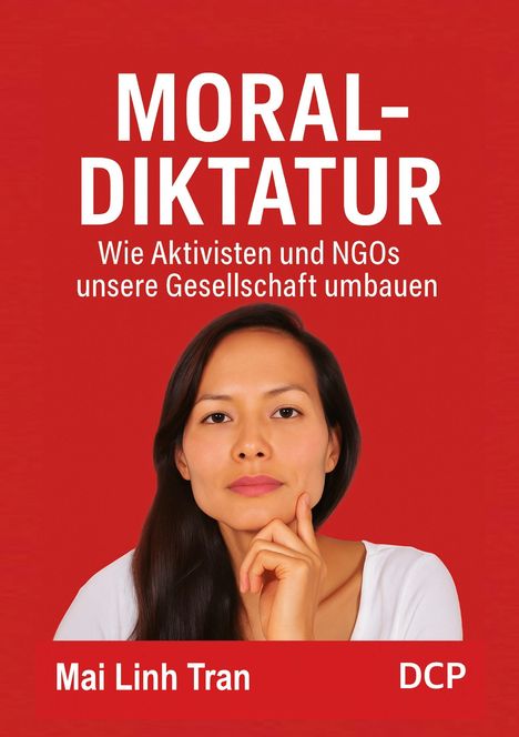 Mai Linh Tran: Moral-Diktatur, Buch